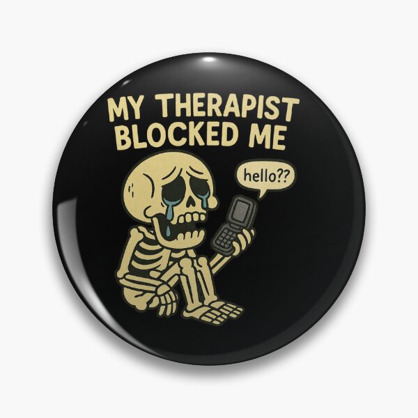 Item preview, My Therapist Blocked Me – Sad Skeleton Edition designed and sold by TrashCultSupply.