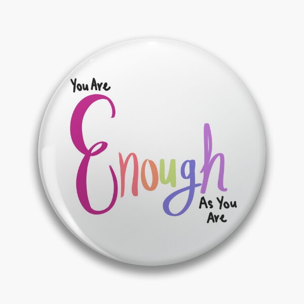Item preview, You Are Enough As You Are designed and sold by CreationsByMR.