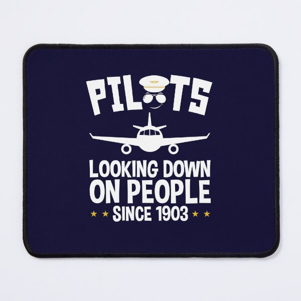 Item preview, Pilot Funny Pilots Looking Down on People Since 1903 designed and sold by jaygo.