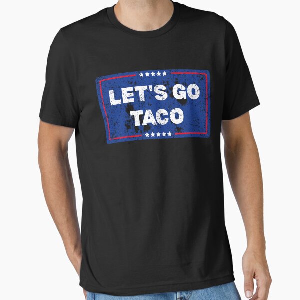Item preview, Let's Go Taco Shirt Let's Go Taco designed and sold by UNICRAFT Creative.