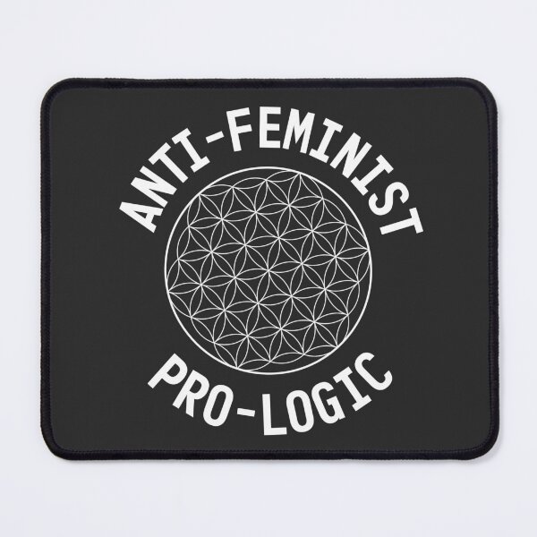 Item preview, Anti-Feminist, Pro-Logic designed and sold by Desert Wench.