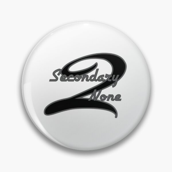 Item preview, Secondary To None Team Logo designed and sold by savrmiller.
