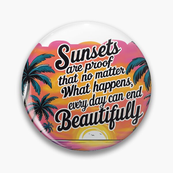 Item preview, Sunsets are proof that no matter what happens, every day can end beautifully designed and sold by PhiraBrand.