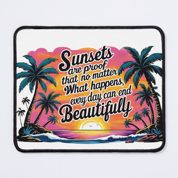 Item preview, Sunsets are proof that no matter what happens, every day can end beautifully designed and sold by PhiraBrand.
