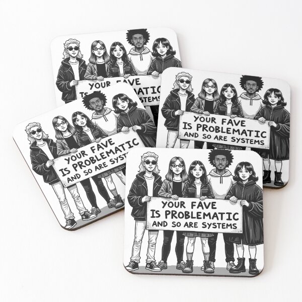 Item preview, Your Fave Is Problematic — And So Are Systems designed and sold by Pulse Creativity Designs.