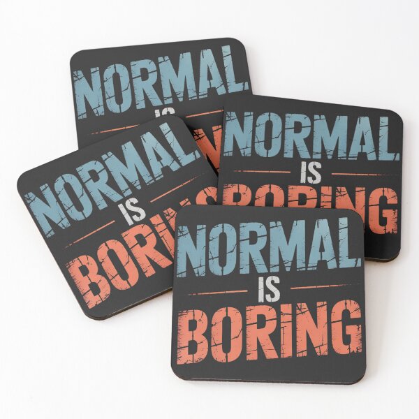 Item preview, Normal Is Boring designed and sold by universe-hold ⭐⭐⭐⭐⭐.