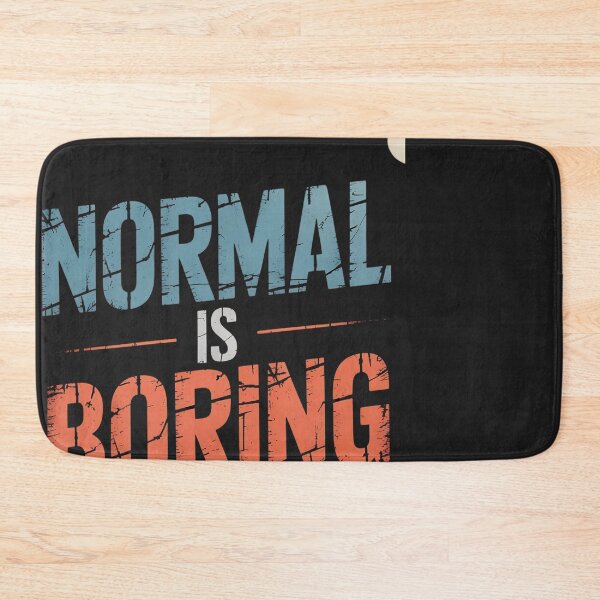 Item preview, Normal Is Boring designed and sold by universe-hold ⭐⭐⭐⭐⭐.
