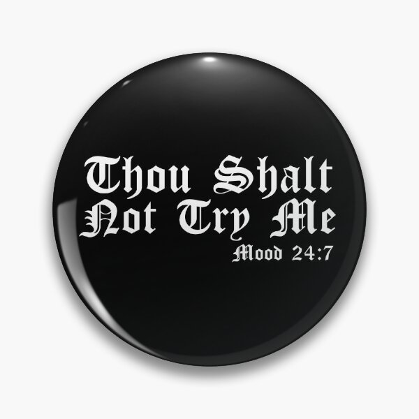 Item preview, Thou Shalt Not Try Me  designed and sold by WFLAtheism.