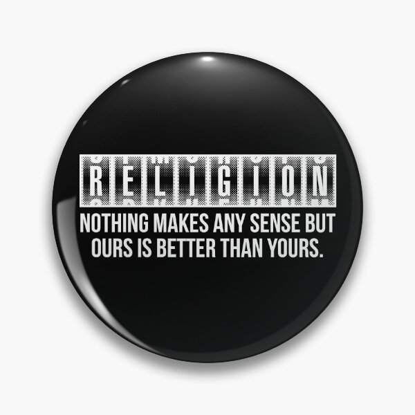 Item preview, Religion: Nothing Makes Sense  designed and sold by WFLAtheism.