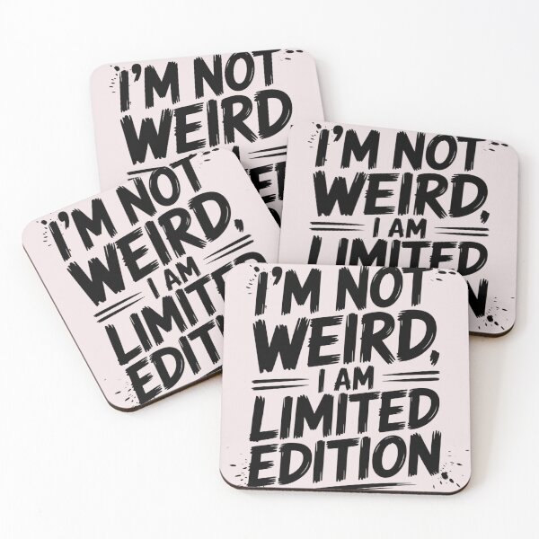 Item preview, I'm Not Weird I am Limited Edition designed and sold by universe-hold ⭐⭐⭐⭐⭐.