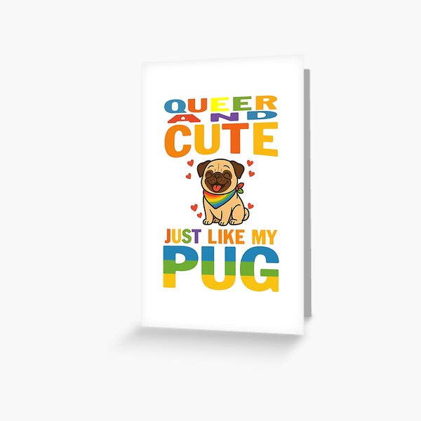 Item preview, QUEER & CUTE- JUST LIKE MY PUG designed and sold by ZHUGUI.