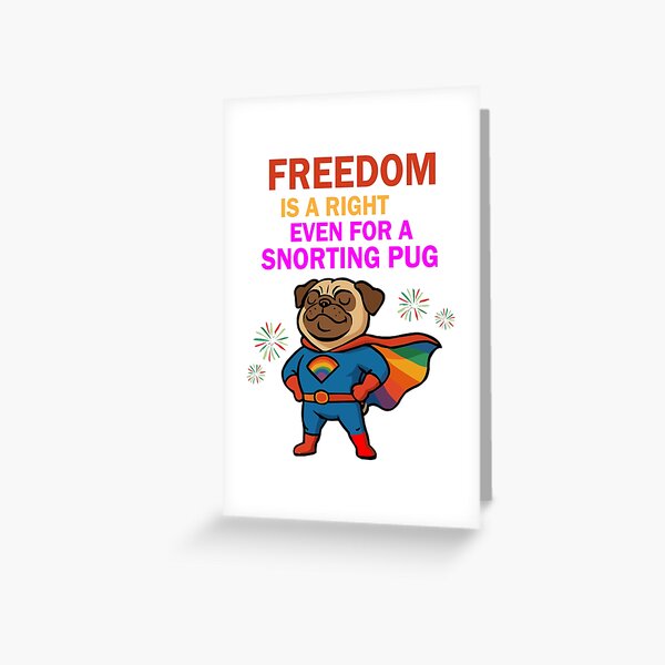 Item preview, FREEDOM IS A RIGHT — EVEN FOR A SNORTING PUG designed and sold by ZHUGUI.