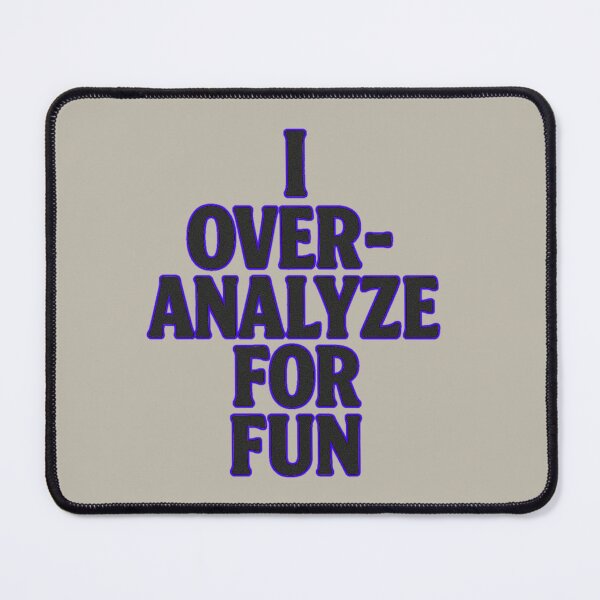Item preview, Overanalyze for Fun – Funny ADHD-Inspired Quote designed and sold by Promptwear.0.