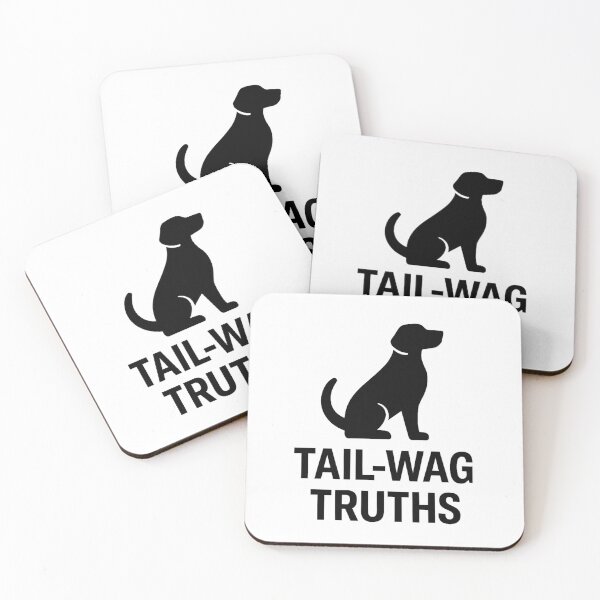 Item preview, TAIL-WAG TRUTHS designed and sold by TheWonkyEaselCo.