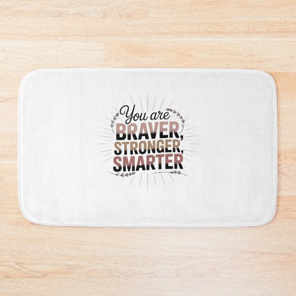 Item preview, You are Braver Stronger Smarter designed and sold by Mateusz Majcherek.