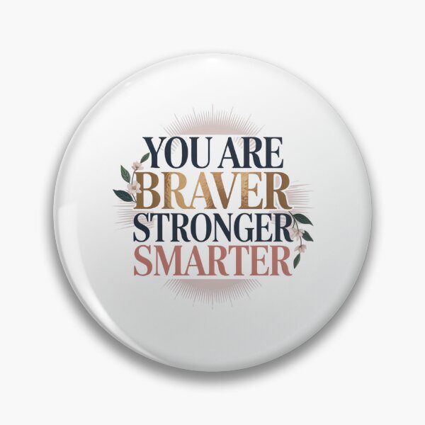 Item preview, You are Braver Stronger Smarter designed and sold by Mateusz Majcherek.