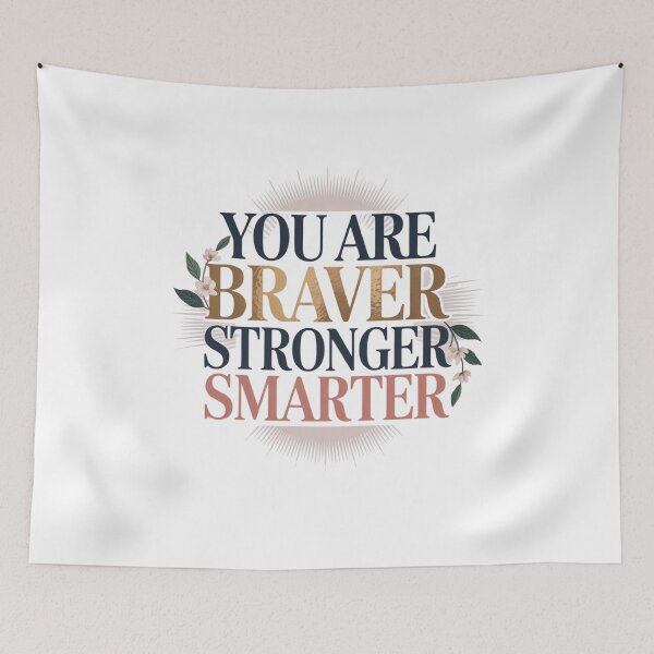 Item preview, You are Braver Stronger Smarter designed and sold by Mateusz Majcherek.