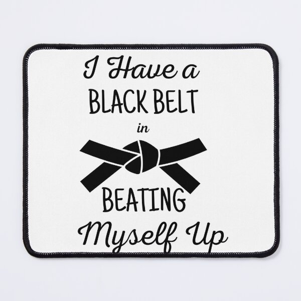 Item preview, Black Belt in Beating Self Up designed and sold by Wobbly and Weary.