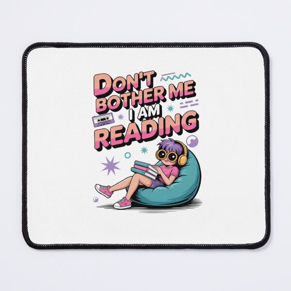 Item preview, Don't Bother Me I Am Reading designed and sold by Mateusz Majcherek.