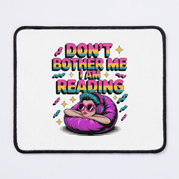Item preview, Don't Bother Me I Am Reading designed and sold by Mateusz Majcherek.