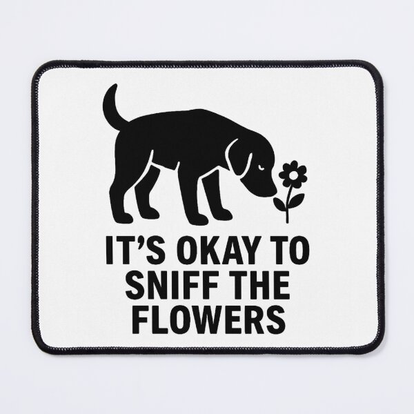 Item preview, IT'S OKEY TO SNIFF THE FLOWERS designed and sold by TheWonkyEaselCo.