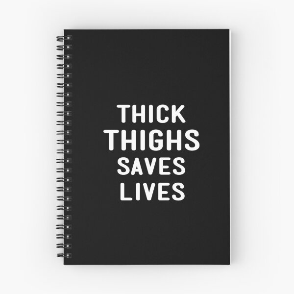 Item preview, Thick Thighs Saves Lives designed and sold by Mark Jesus-Allen.