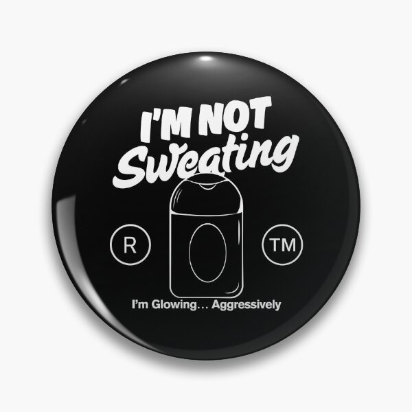 Item preview, I'm not sweating designed and sold by Peerless-Prime.