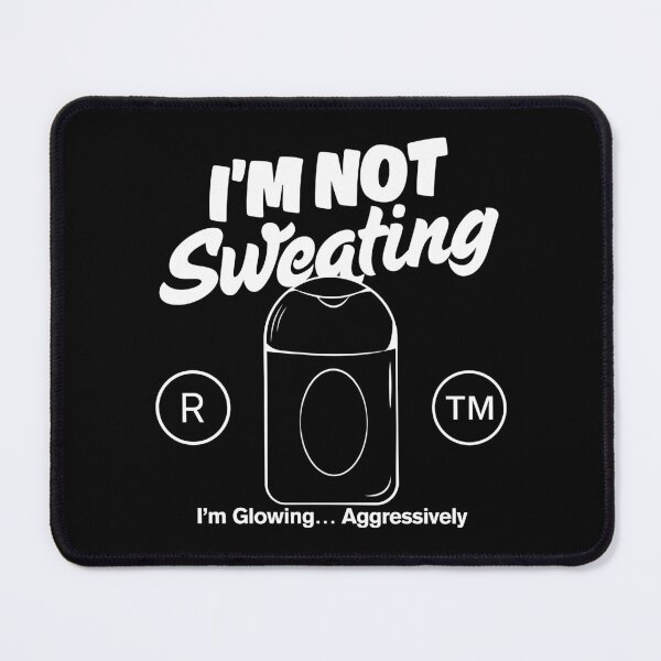 Item preview, I'm not sweating designed and sold by Peerless-Prime.