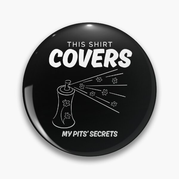 Item preview, My pits' secret designed and sold by Peerless-Prime.