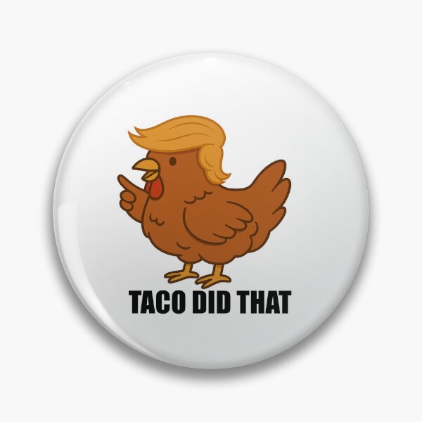 Item preview, Trump Chicken "Taco Did That" TRUMP ALWAYS CHICKENS OUT designed and sold by Owcomm.