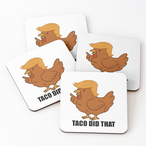 Item preview, Trump Chicken "Taco Did That" TRUMP ALWAYS CHICKENS OUT designed and sold by Owcomm.