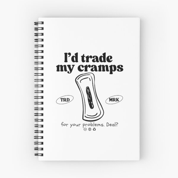 Item preview, I'd trade my cramps for your problems. Deal? designed and sold by Peerless-Prime.