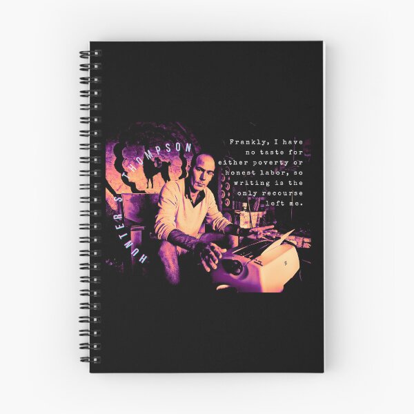 Item preview, Hunter S. Thompson quote:  Frankly, I have no taste for either poverty or honest labor, so writing is the only recourse left me. designed and sold by artbleed.