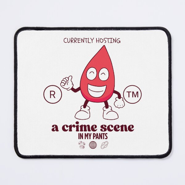 Item preview, Currently hosting a crime scene in my pants designed and sold by Peerless-Prime.