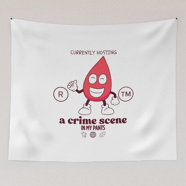 Item preview, Currently hosting a crime scene in my pants designed and sold by Peerless-Prime.