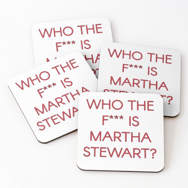 Item preview, Who the F*** Is Martha Stewart (white edition) designed and sold by Doctor Schtrudel.