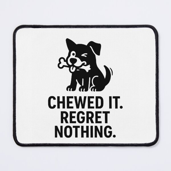 Item preview, CHEWED IT. REGRET NOTHING. designed and sold by TheWonkyEaselCo.