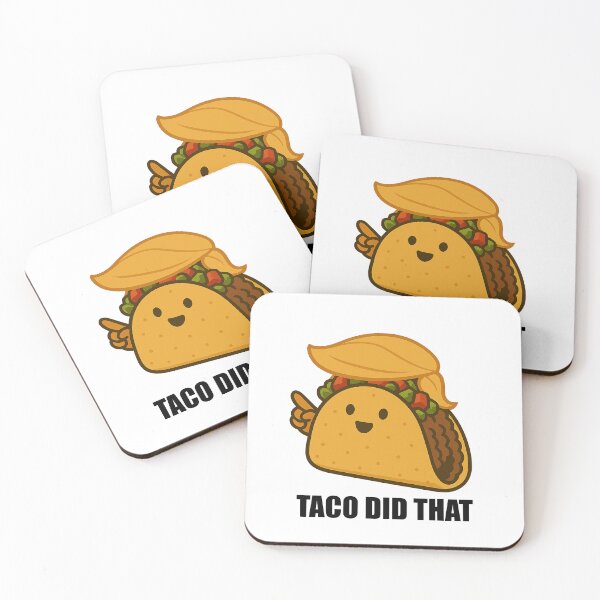 Item preview, Trump Taco "Taco Did That" Trump Always Chickens Out designed and sold by Owcomm.