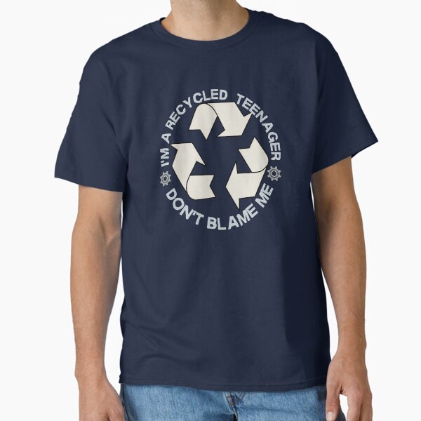 Item preview, Funny quote I'm a recycled teenager don't blame me  designed and sold by Adventure paradise .