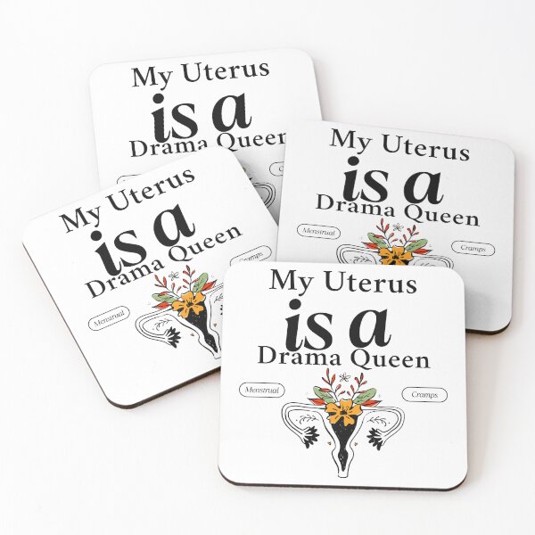 Item preview, My uterus is a drama queen designed and sold by Peerless-Prime.