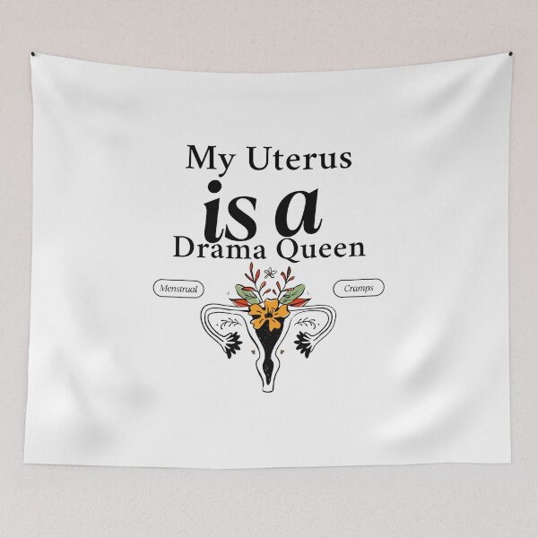 Item preview, My uterus is a drama queen designed and sold by Peerless-Prime.