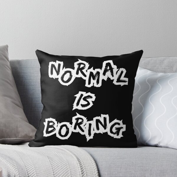 Item preview, Normal is Boring  – Edgy Quote for Gen Z | Aesthetic | Funny Bold Typography designed and sold by THE LOST .