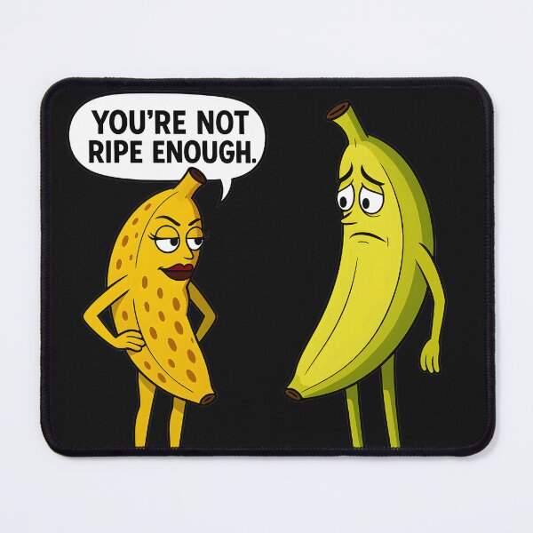 Item preview, Banana Drama – You're Not Ripe Enough designed and sold by ARS ORBA .
