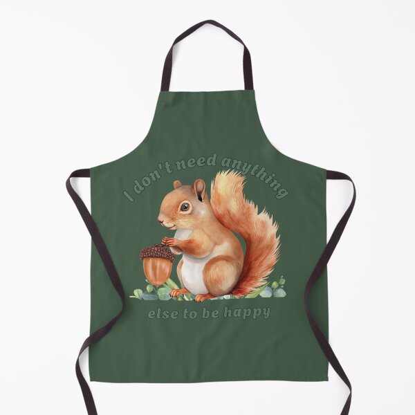 Item preview, I don't need anything else to be happy - Happy squirrel with acorn designed and sold by MadeByKriss.