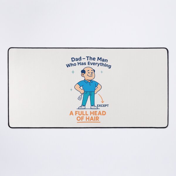 Item preview, Dad The Man Who Has Everything Except A Full Head Of Hair - Fathers Day designed and sold by RANDOMNESS.
