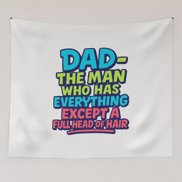 Item preview, Dad The Man Who Has Everything Except A Full Head Of Hair - Fathers Day designed and sold by RANDOMNESS.