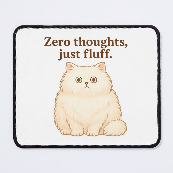 Item preview, Zero Thoughts, Just Fluff – Fluffy White Cat Art designed and sold by FriskySloths.