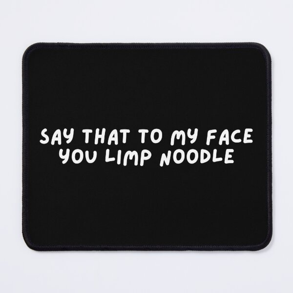 Item preview, Say That to My Face designed and sold by SWETA HALDER.