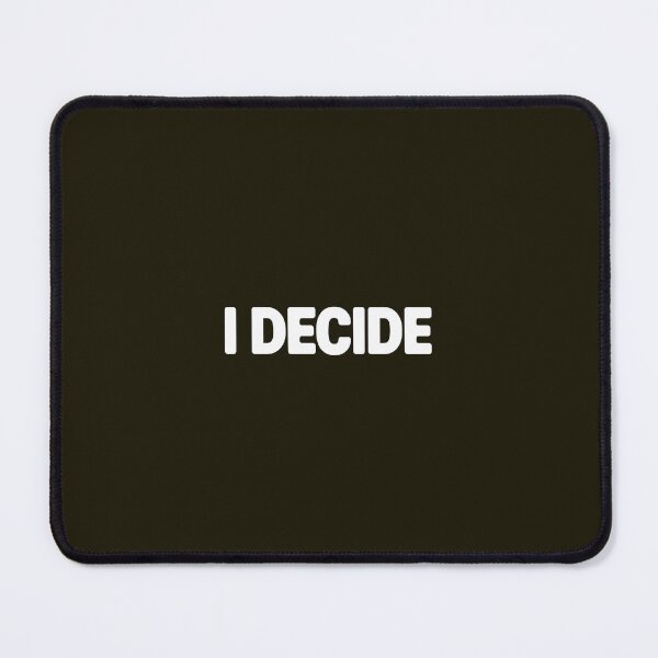 Item preview, I DECIDE — My Choice. My Power. designed and sold by NO PLAN B 'Club.