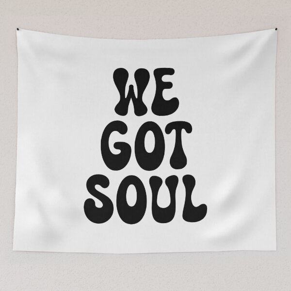 Item preview, We Got Soul designed and sold by SKAMERgraphics.